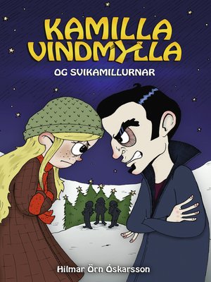 cover image of Kamilla Vindmylla og Svikamyllurnar